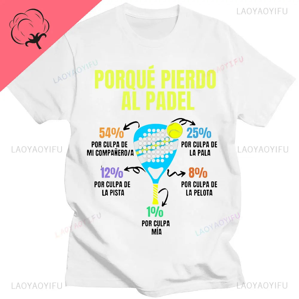Porque Pierdo al Padel – Funny Cotton Graphic Tee for Men